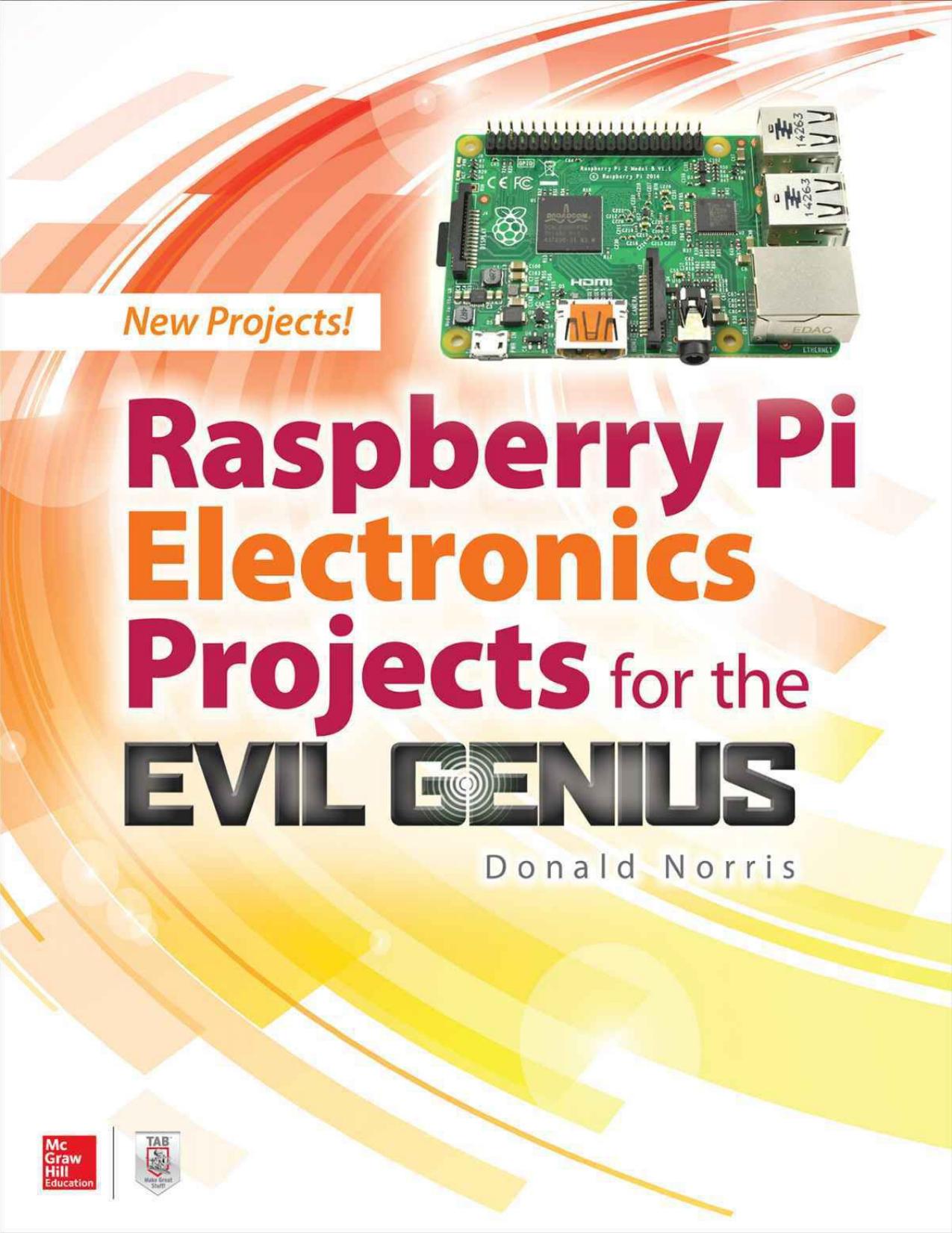 Raspberry Pi Electronics Projects for the Evil Genius (Tab) by Norris Donald