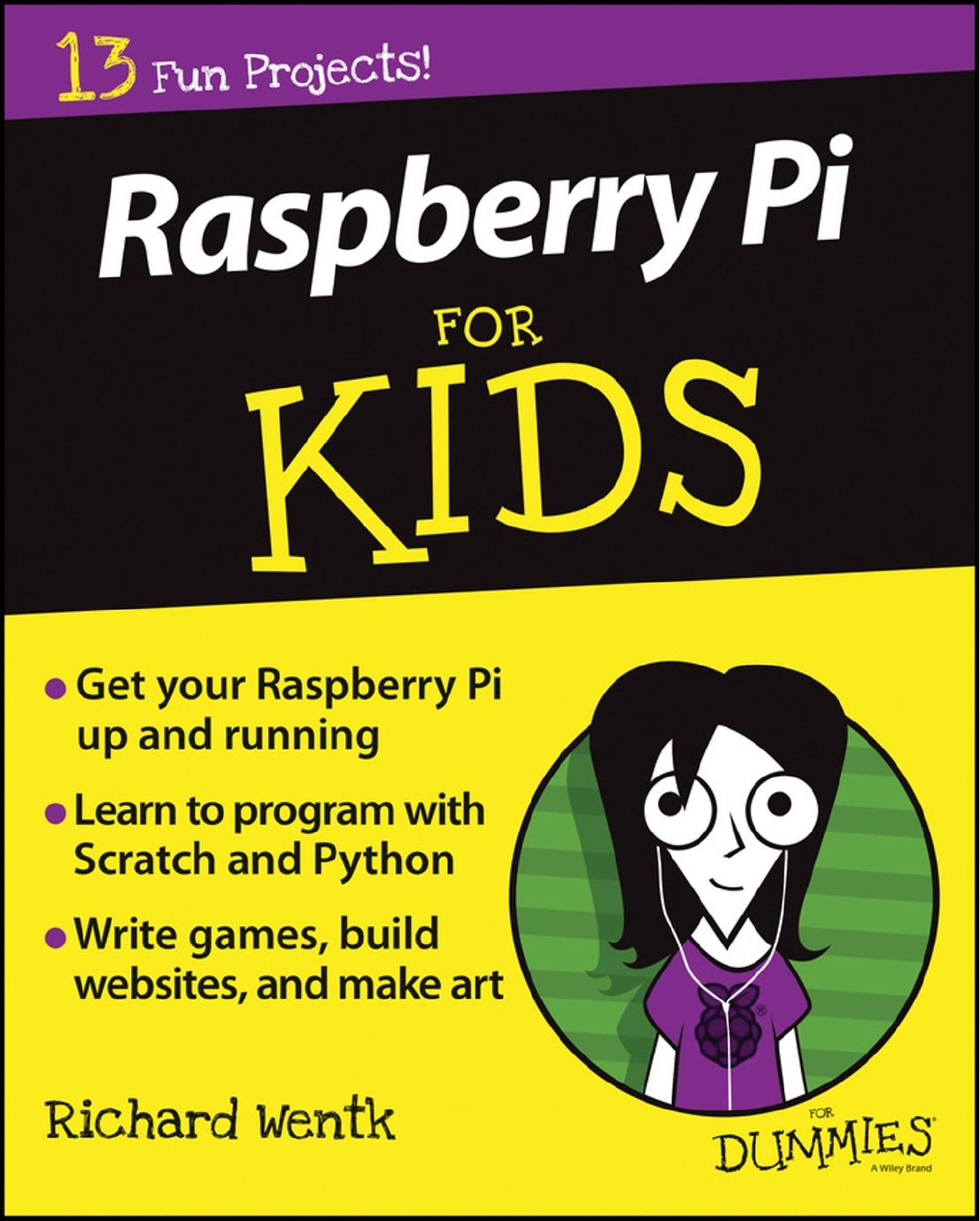 Raspberry Pi For Kids For Dummies [Repost] by Richard Wentk
