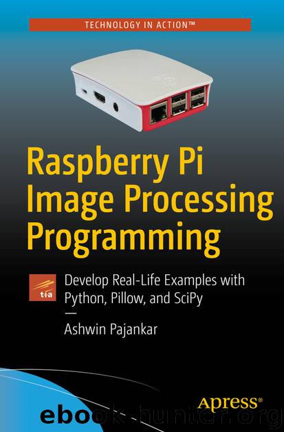 Raspberry Pi Image Processing Programming by Ashwin Pajankar