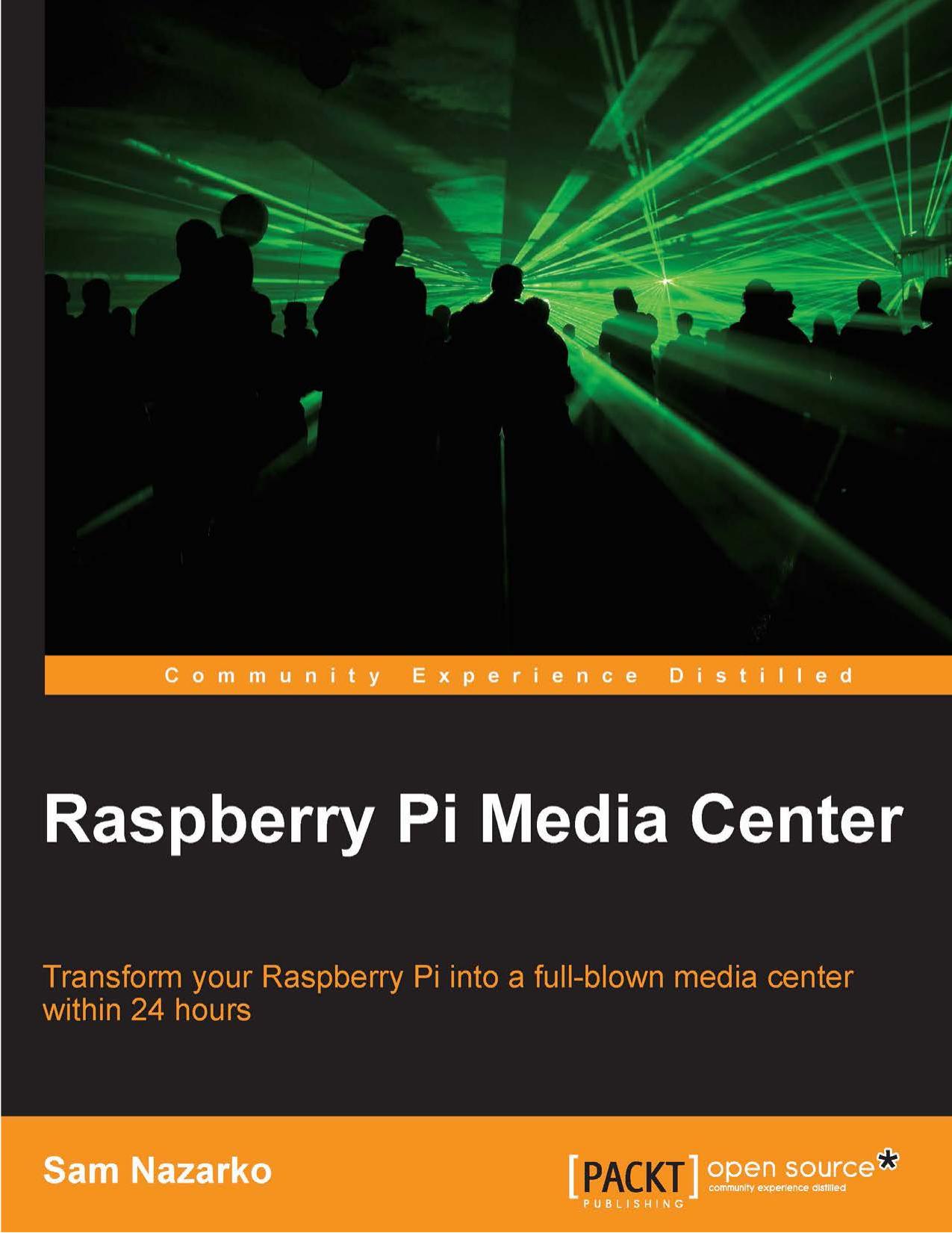 Raspberry Pi Media Center by Sam Nazarko