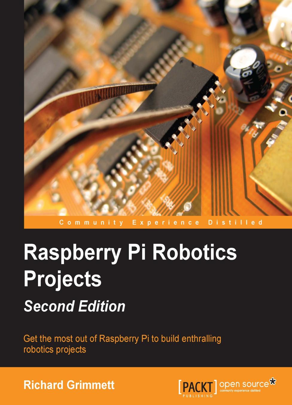Raspberry Pi Robotics Projects by Richard Grimmett