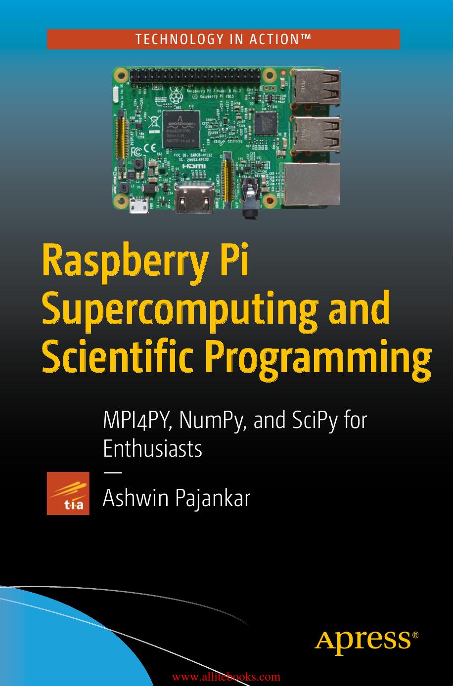 Raspberry Pi Supercomputing and Scientific Programming by Unknown