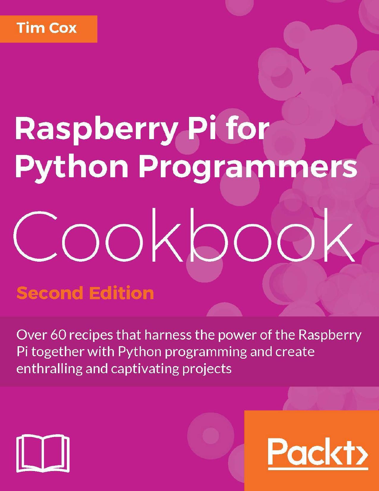 Raspberry Pi for Python Programmers Cookbook by Tim Cox