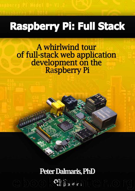 Raspberry Pi: Full Stack by Dalmaris Peter
