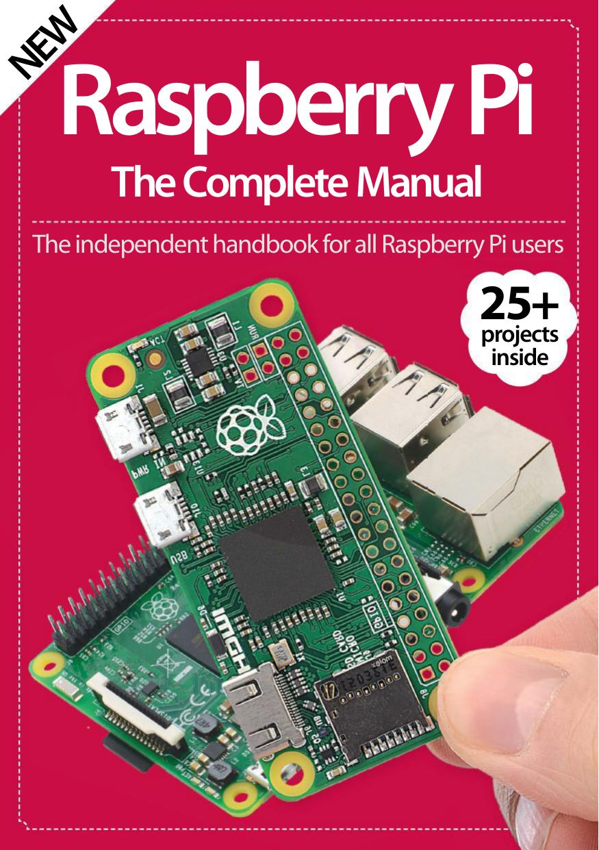 Raspberry Pi: The Complete Manual: The independent handbook for all Raspberry Pi users by Unknown