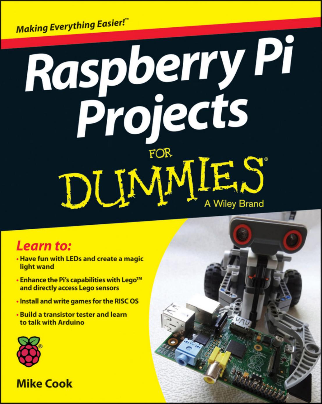 Raspberry PiÂ® Projects For Dummies by Mike Cook