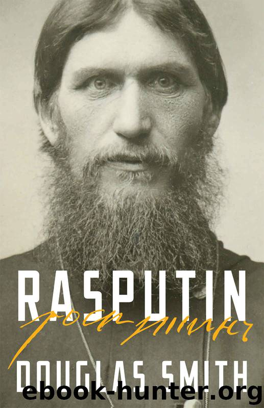 Rasputin: The Biography by Smith Douglas