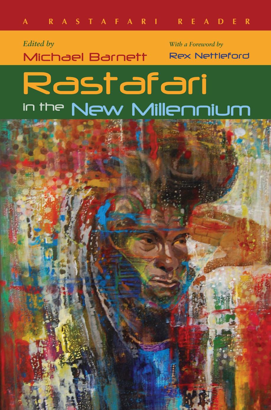 Rastafari in the New Millennium : A Rastafari Reader by Michael Barnett; Rex Nettleford
