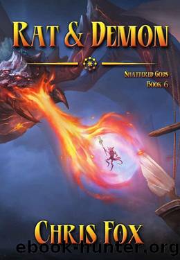 Rat & Demon: An Epic Fantasy Progression Saga (Shattered Gods Book 6) by Chris Fox