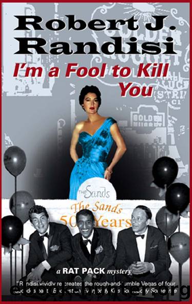 Rat Pack 05 I'm a Fool to Kill You by Robert Randisi