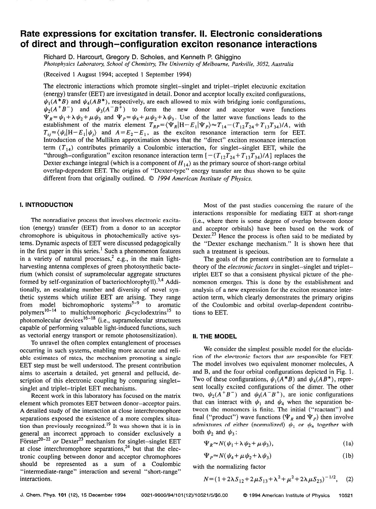 Rate expressions for excitation transfer. II. Electronic considerations of direct and through--configuration exciton resonance interactions by Richard D. Harcourt; Gregory D. Scholes; Kenneth P. Ghiggino