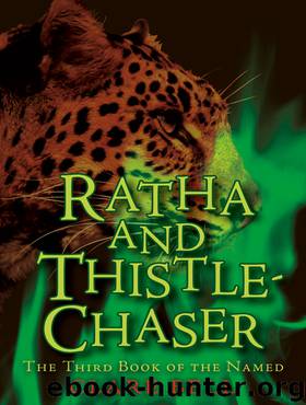 Ratha and Thistle-Chaser (The Third Book of the Named) by Clare Bell