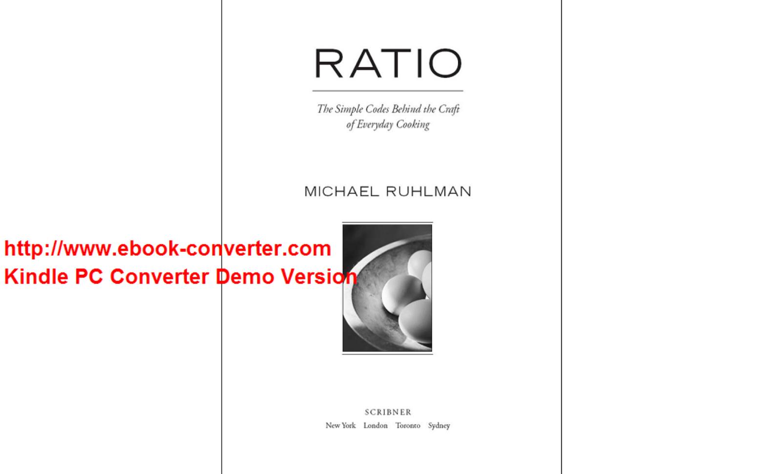 Ratio: The Simple Codes Behind the Craft of Everyday Cooking by Michael Ruhlman