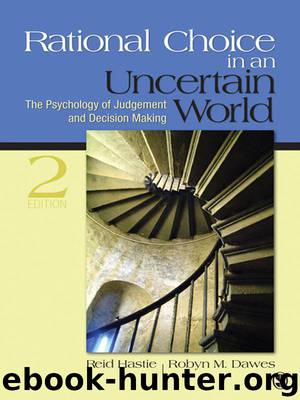 Rational Choice in an Uncertain World: The Psychology of Judgment and Decision Making by Reid Hastie & Robyn M. Dawes