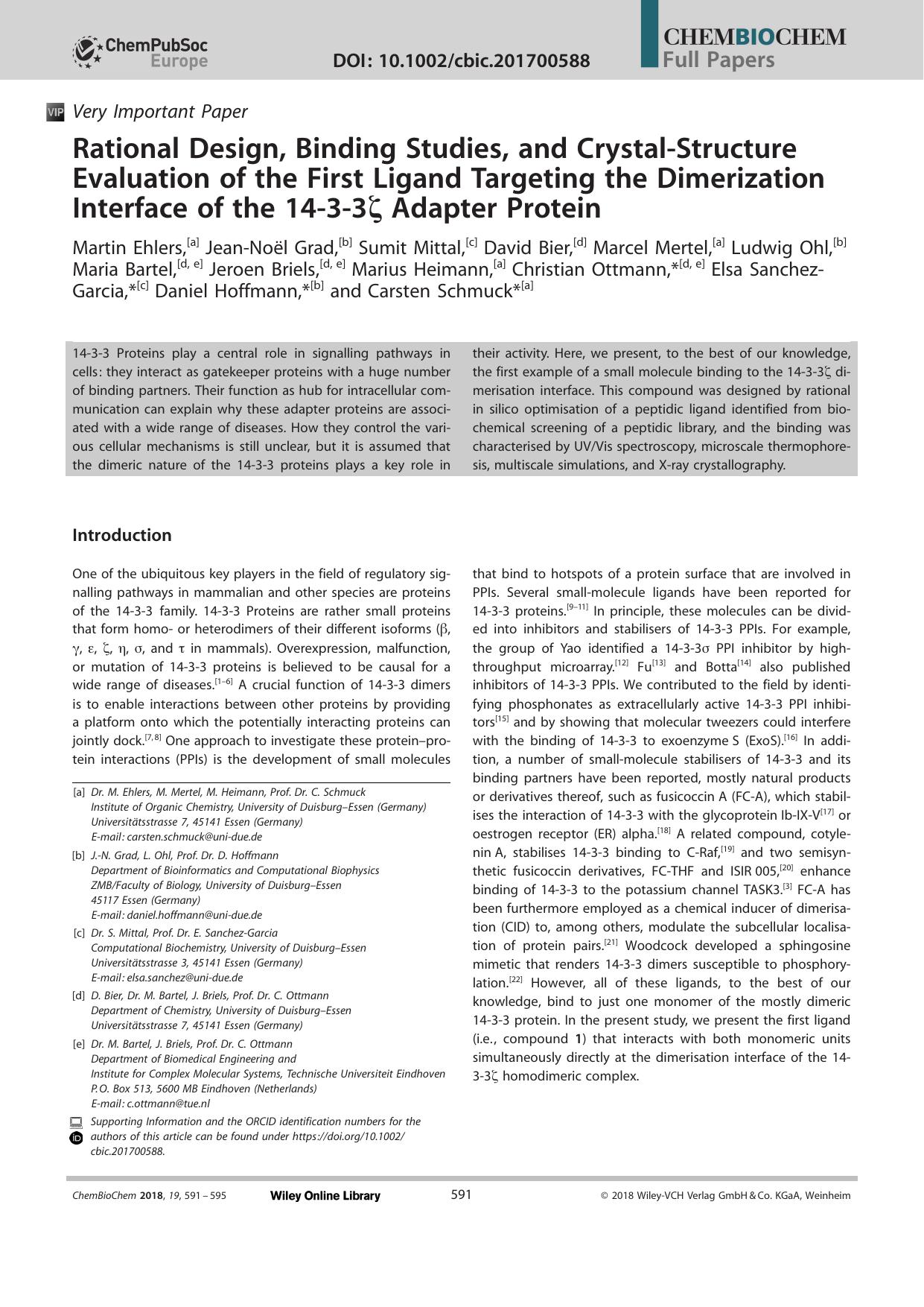 Rational Design, Binding Studies, and CrystalâStructure Evaluation of the First Ligand Targeting the Dimerization Interface of the 14â3â3Î¶ Adapter Protein by Unknown