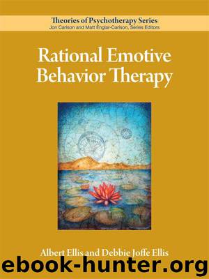 Rational Emotive Behavior Therapy (Theories of Psychotherapy) by Ellis Albert & Ellis Debbie Joffe