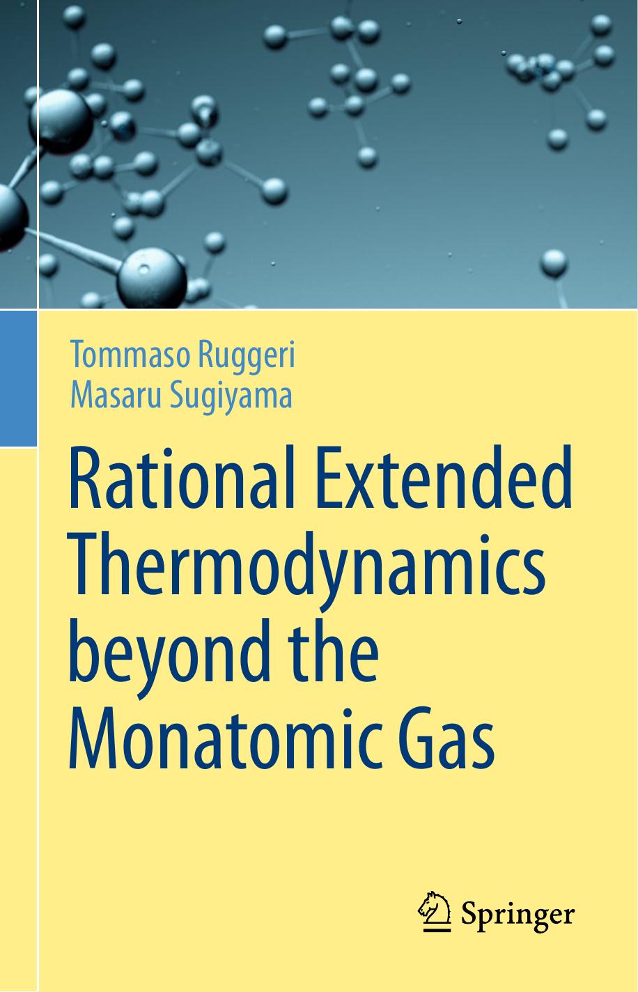 Rational Extended Thermodynamics beyond the Monatomic Gas by Tommaso Ruggeri Masaru Sugiyama (auth.)