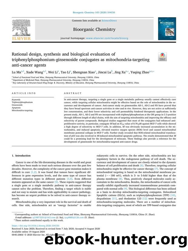 Rational design, synthesis and biological evaluation of triphenylphosphonium-ginsenoside conjugates as mitochondria-targeting anti-cancer agents by Lu Ma & Xude Wang & Wei Li & Tao Li & Shengnan Xiao & Jincai Lu & Jing Xu & Yuqing Zhao