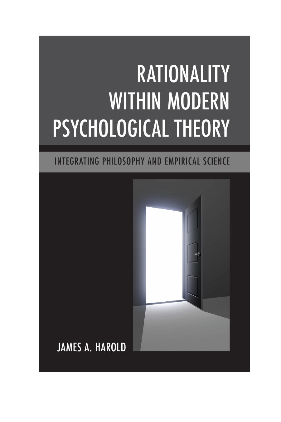 Rationality within Modern Psychological Theory: Integrating Philosophy and Empirical Science by James A. Harold