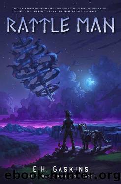 Rattle Man: Book I of the Ymiran Chronicles by E.H. Gaskins