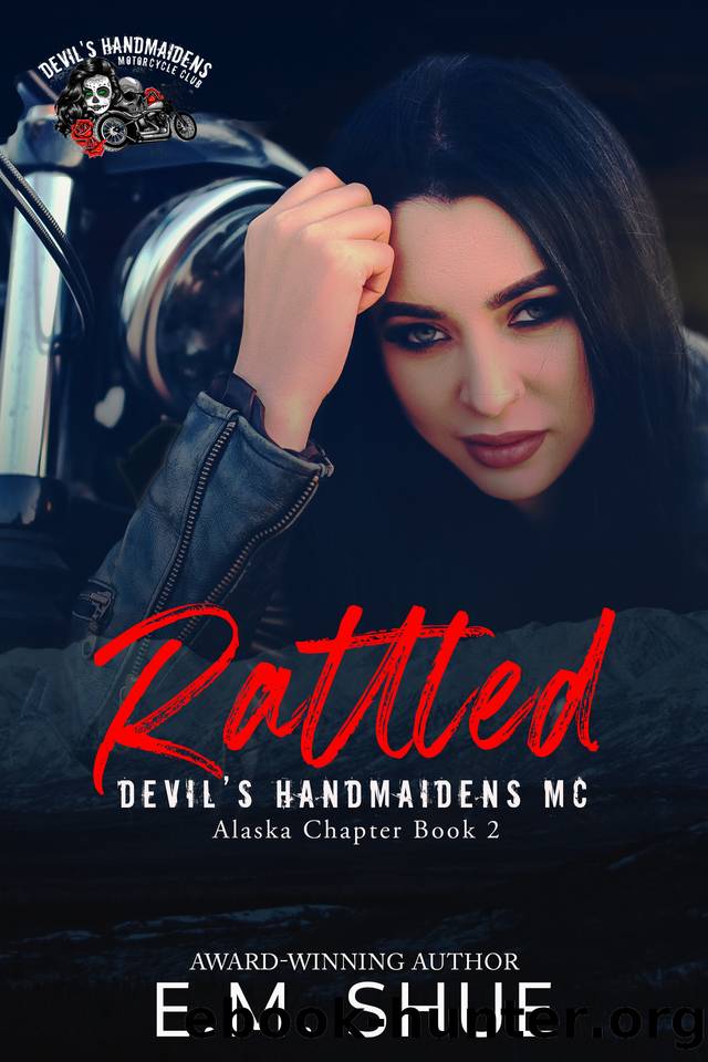 Rattled: A Devil's Handmaidens MC Novel by E.M. Shue
