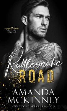 Rattlesnake Road (A Small Town Mystery Romance) by Amanda McKinney
