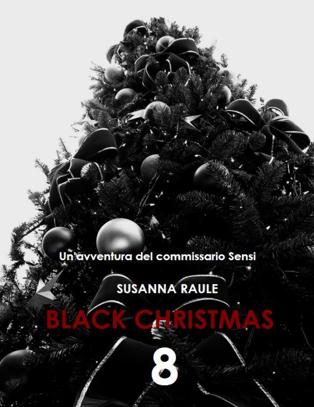 Raule Susanna - Black Christmas by Raule Susanna