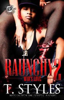 Raunchy 2 by T Styles