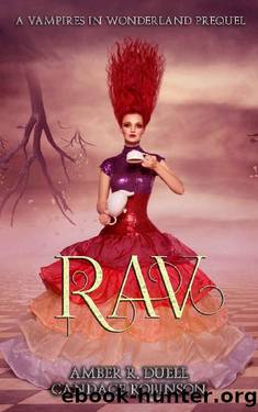Rav: A Vampires in Wonderland Prequel by Candace Robinson & Amber R. Duell