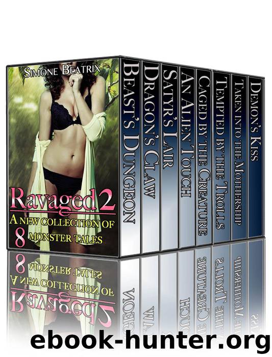 Ravaged 2: A Monster Box Set of 8 Erotic Tales by Simone Beatrix