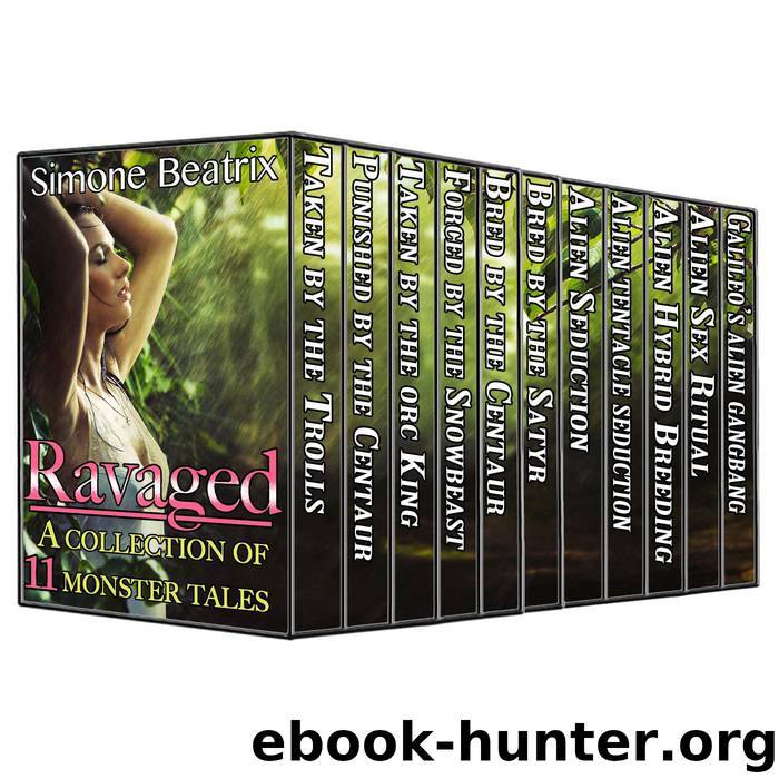 Ravaged: A Collection of 11 Erotic Monster Tales by Simone Beatrix