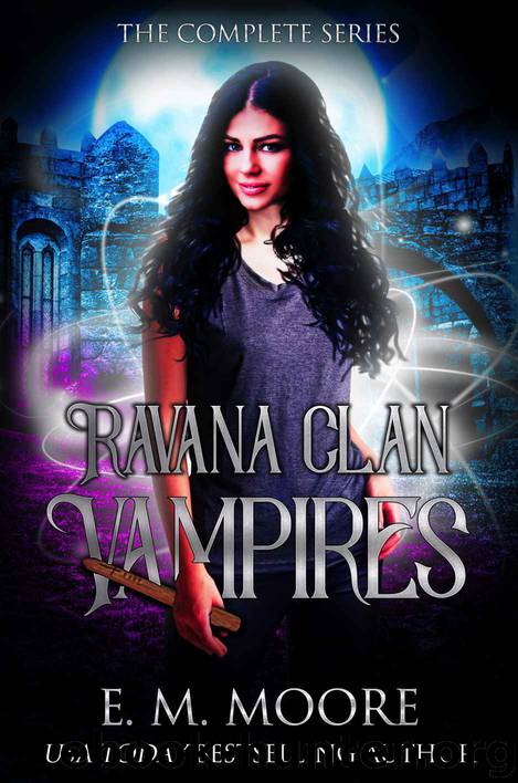 Ravana Clan Vampires: Complete Series by Moore E. M