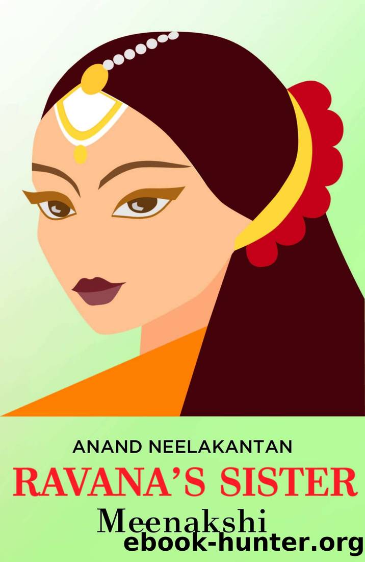 Ravana's Sister (Meenakshi) by Anand Neelakantan
