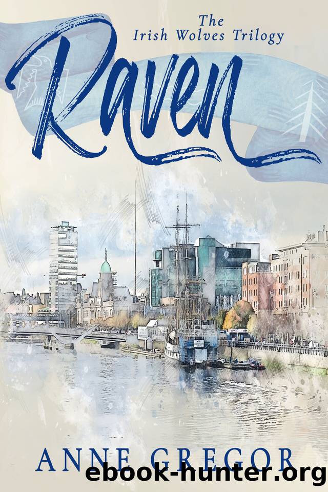 Raven (The Irish Wolves Book 1) by Anne Gregor
