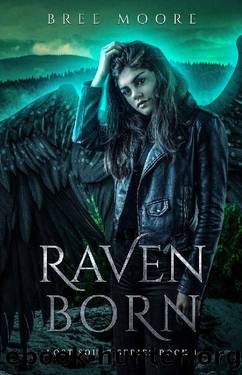 Raven Born: An Urban Fantasy Shifter Series (Lost Souls Series Book 1) by Bree Moore
