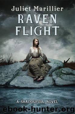 Raven Flight A Shadowfell Novel by Juliet Marillier