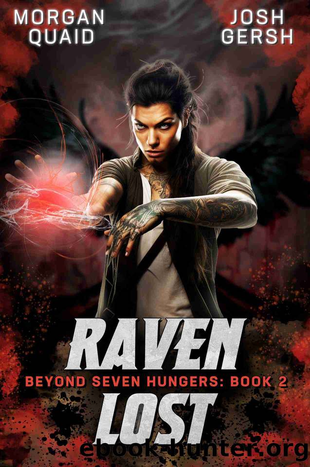 Raven Lost: Beyond Seven Hungers: Book 2, An Urban Fantasy Adventure (Raven Marked) by Gersh Josh & Quaid Morgan