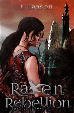 Raven Rebellion by K Hanson
