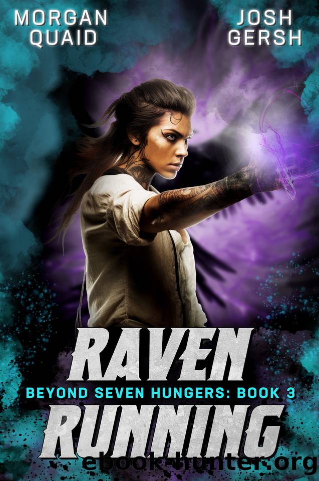 Raven Running: Beyond Seven Hungers: Book 3, An Urban Fantasy Adventure (Raven Marked) by Morgan Quaid & Josh Gersh