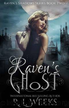 Raven's Ghost_A Paranormal Mystery by R. L. Weeks & Emily Cargile