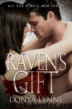 Raven's Gift (All the King's Men Book 10) by Donya Lynne