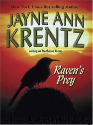 Raven's Prey by Jayne Ann Krentz (as Stephanie James)