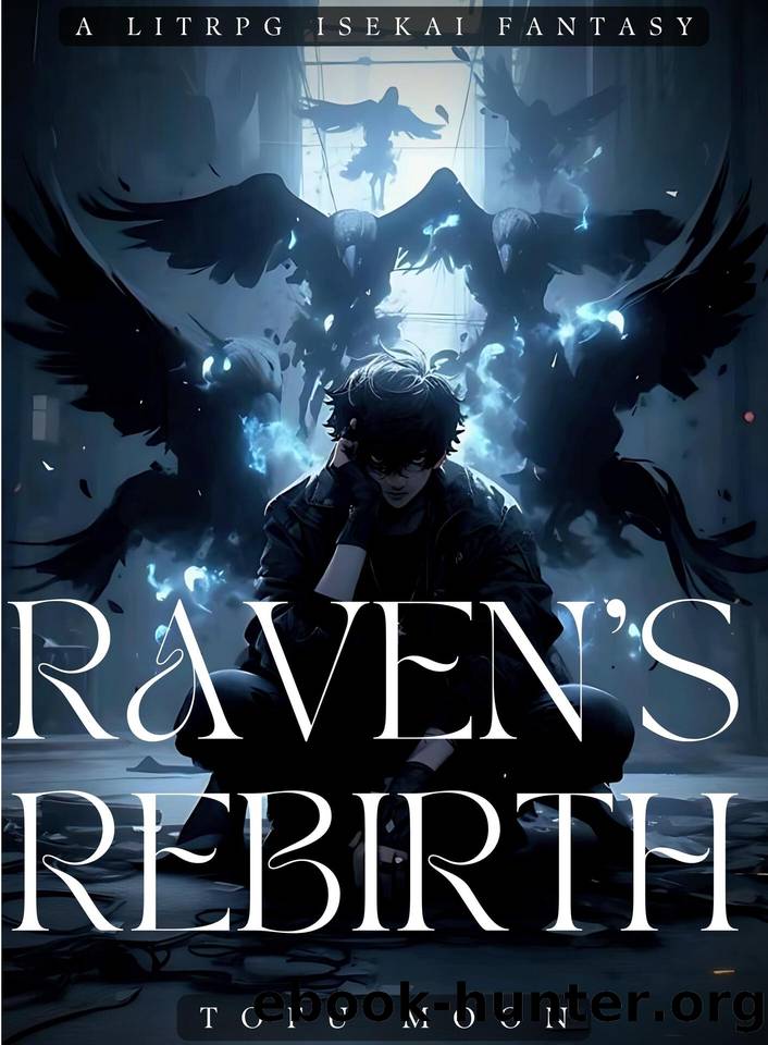 Raven's Rebirth : A Litrpg Isekai Fantasy by Tofu Moon