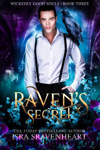 Raven's Secret : A Dark Paranormal Fantasy Where Light and Dark Must Fight to Win The War by Isra Sravenheart