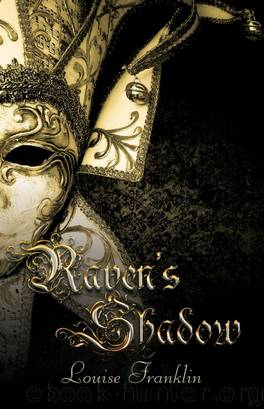 Raven's Shadow (Book 2, the Ravenstone Chronicles) by Louise Franklin
