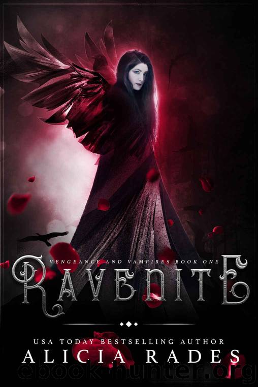 Ravenite (Vengeance and Vampires Book 1) by Alicia Rades