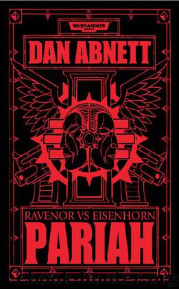 Ravenor vs Eisenhorn - Pariah by Dan Abnett