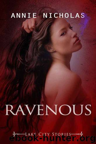 Ravenous (Lake City Stories .5) by Unknown