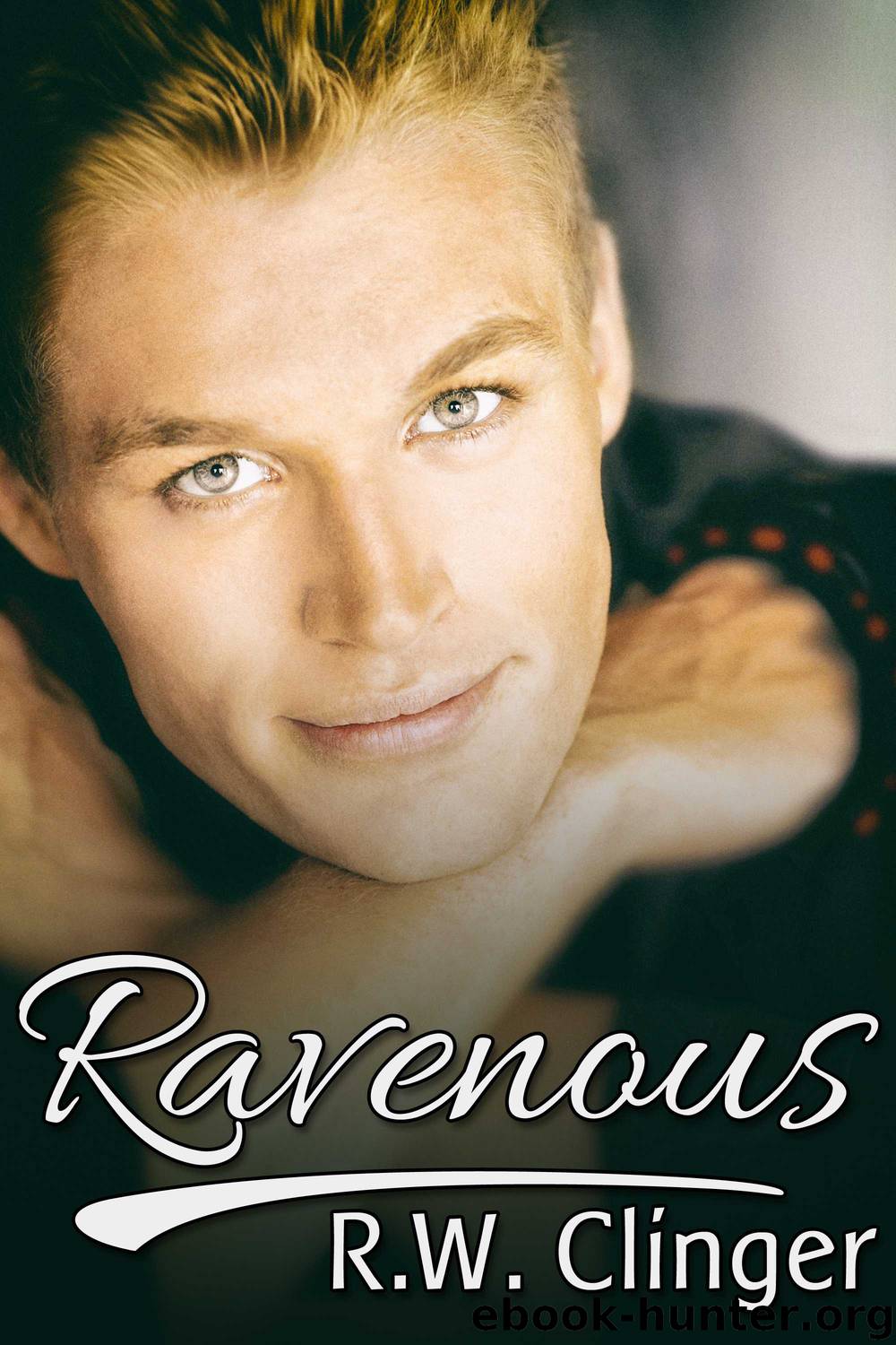 Ravenous by R.W. Clinger