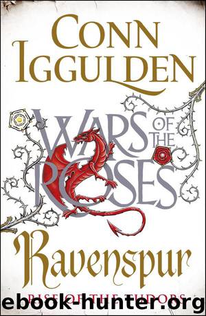 Ravenspur: Rise of the Tudors (The Wars of the Roses) by Conn Iggulden